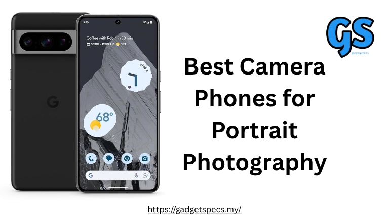Best Camera Phones for Portrait Photography