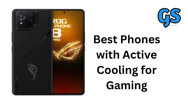 Best Phones with Active Cooling for Gaming