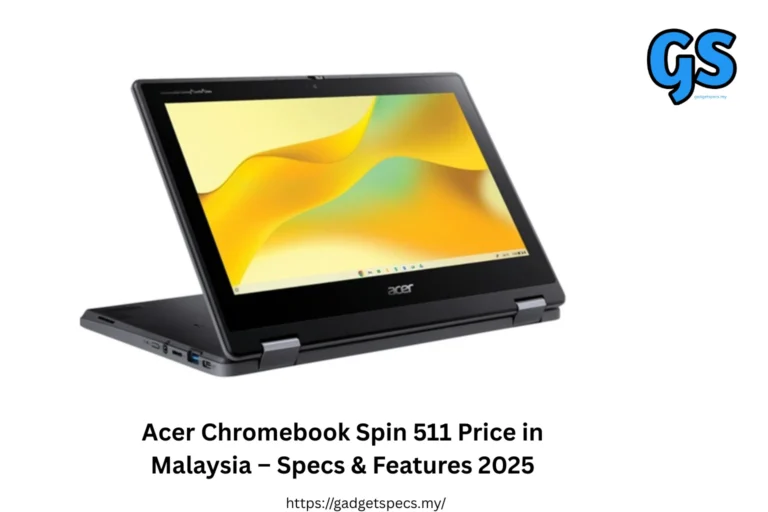 Acer Chromebook Spin 511 price Malaysia Acer Chromebook Spin 511 specs Acer Chromebook Malaysia review Chromebook 511 2025 Malaysia