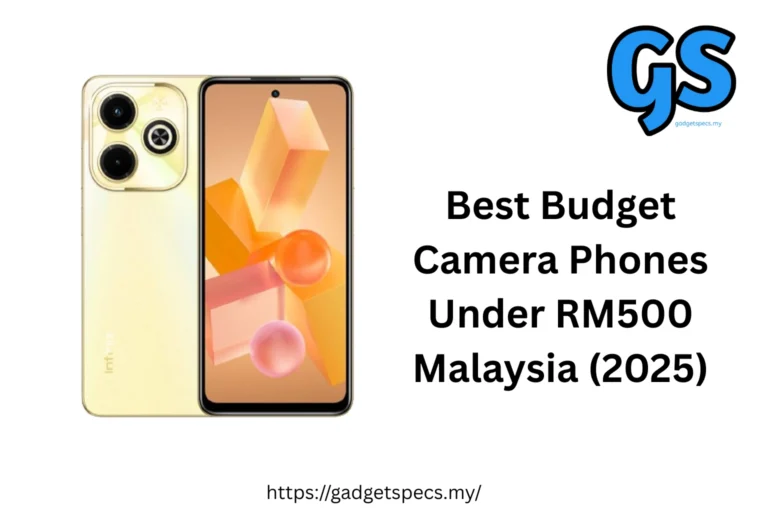 Best Budget Camera Phones Under RM500 Malaysia (2025)