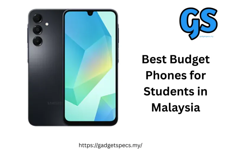 Best Budget Phones for Students in Malaysia