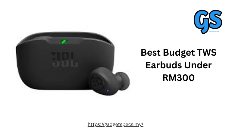 Best Budget TWS Earbuds Under RM300