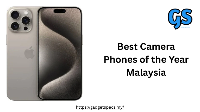 Best Camera Phones of the Year Malaysia