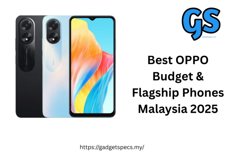 Best OPPO Budget & Flagship Phones Malaysia 2025