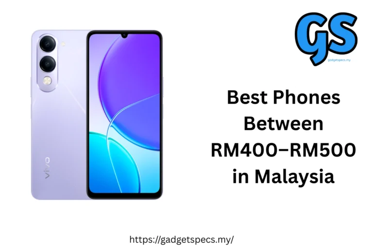 Best Phones Between RM400–RM500 in Malaysia