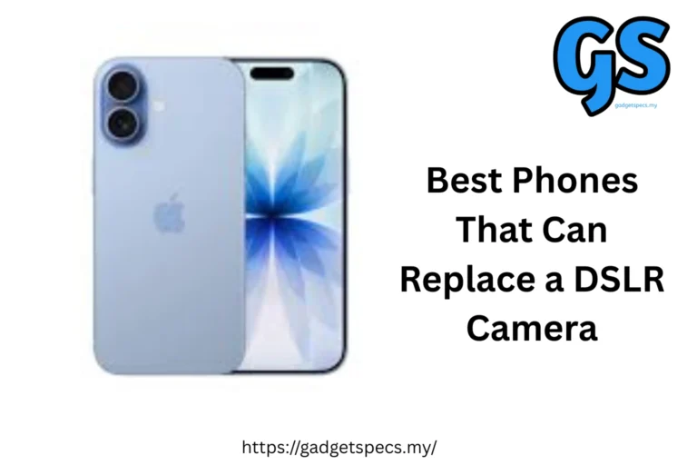 Best Phones That Can Replace a DSLR Camera