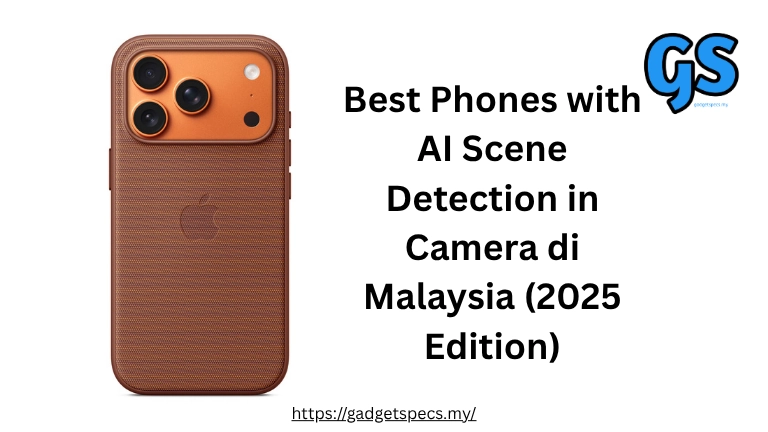 Best Phones with AI Scene Detection in Camera di Malaysia