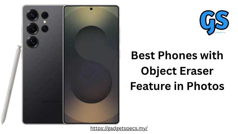 Best Phones with Object Eraser Feature in Photos