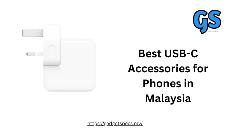 Best USB-C Accessories for Phones in Malaysia