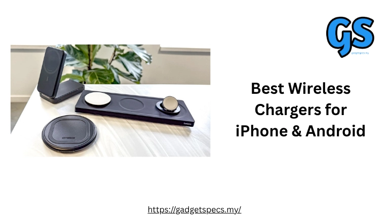 Best Wireless Chargers for iPhone & Android