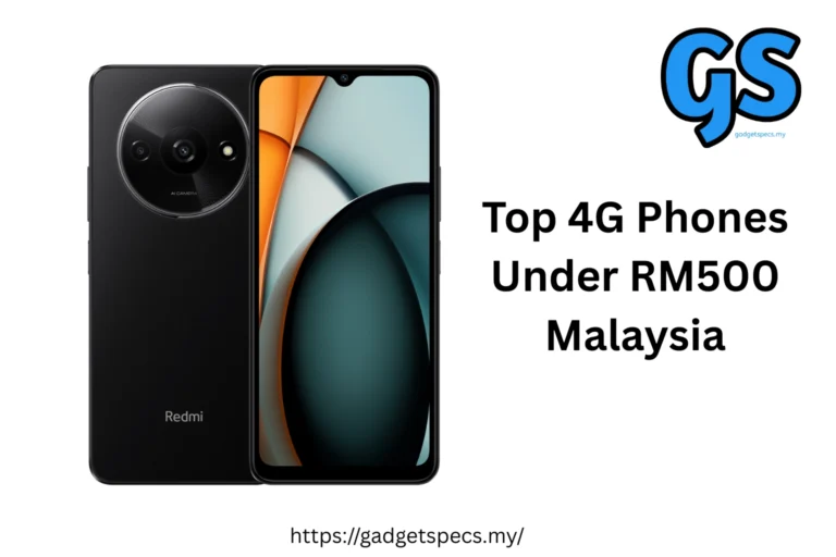 Top 4G Phones Under RM500 Malaysia